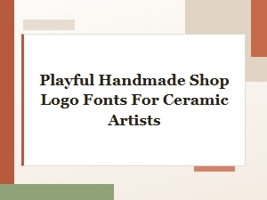 Playful Fonts for Handmade Ceramic Artist Shops